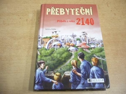 Gemma Malley - Přebyteční. Příběh z roku 2140 (2007) 