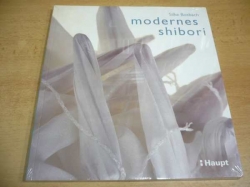 Silke Bosbach - Modernes Shibori. Moderní Shibori (2011) německy