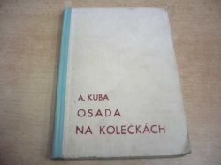 Adolf Kuba - Osada na kolečkách (1948) 
