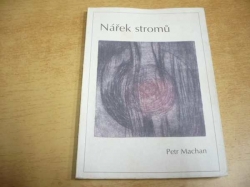 Petr Machan - Nářek stromů (2001)