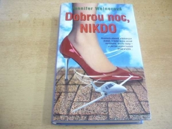 Jennifer Weinerová - Dobrou noc, Nikdo (2007)