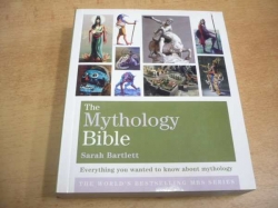 Sarah Bartlett - The Mythology Bible (2009) anglicky, jako nová 