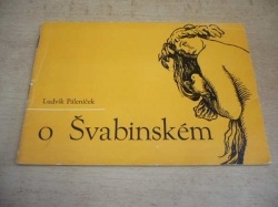Ludvík Páleníček - O Švabinském (1970)