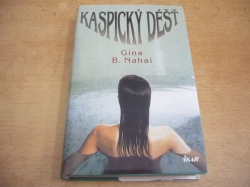 Gina B. Nahai - Kaspický déšť (2008)  