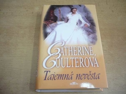 Catherine Coulterová - Tajemná nevěsta (2004) ed. Klokan Série. Bride Series 1