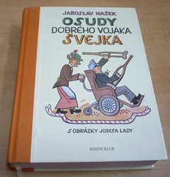 Jaroslav Hašek - Osudy dobrého vojáka Švejka za světové války. Díl I-IV (2008)
