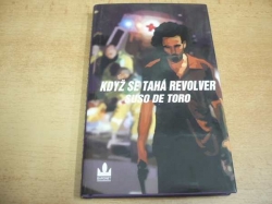 Suso de Toro - Když se tahá revolver (2004)