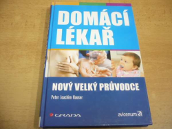 Peter Joachim Hauser - Domácí lékař. Nový velký průvodce (2006)
