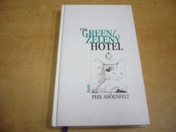 Phil Shöenfelt - The Green/Zelený hotel (1998) ed. Poe ´ r ´ zie. Dvojjazyčná