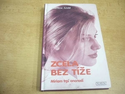 Marliese Arold - Zcela bez tíže. Miriam trpí anorexií (2002)