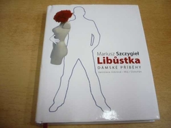 Mariusz Szczygieł - Libůstka (2011)