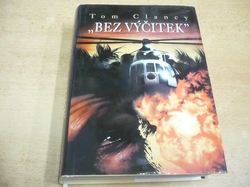 Tom Clancy - Bez výčitek (1997)