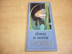 Rudolf Hrabák - Denní a noční motýli.