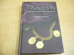 L. Marie Adeline - Tajnosti. Žádné soudy. Žádná omezení. Žádný stud (2013)