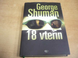 George Shuman - 18 vteřin (2008)