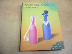 Jindra Tichá - Svatba snů (2011)