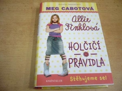 Meg Cabotová - Holčičí pravidla 1. Stěhujeme se! (2010) Série. Allie Finklová: Holčičí pravidla 1
