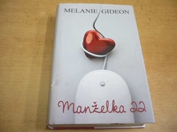 Melanie Gideon - Manželka 22 (2013) 