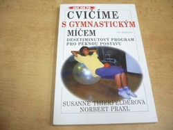 Susanne Thierfelderová - Cvičíme s gymnastickým míčem (2001)