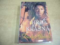 Dorothy Garlock - Hrdá a krásná (2002) ed. Klokan Série. Dolanovci 2