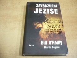 Bill O'Reilly - Zavraždění Ježíše (2015)