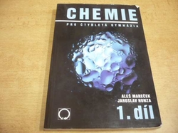 Aleš Mareček - Chemie pro čtyřletá gymnázia 1. díl (2005)