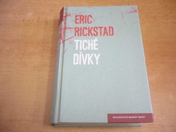 Eric Rickstad - Tiché dívky (2016) ed. Detektivní román. Série. Vermontský cyklus 2