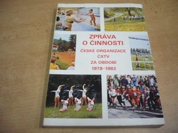 Zpráva o činnosti České organizace ČSTV za období 1978-1983. Sjezd ČO ČSTV 1983 (1983)