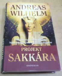 Andreas Wilhelm - Projekt Sakkára (2009) Série. Projekt 2