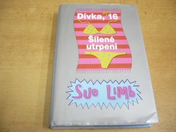 Sue Limb - Dívka, skoro 16: Šílené utrpení (2007) Série. Jess Jordanová 3