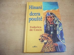 Federica De Cesco - Hinani, dcera pouště (2003) ed. Klokan