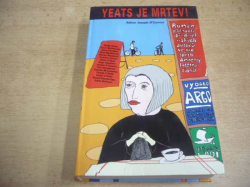 Joseph O´Connor - Yeats je mrtev! (2004)