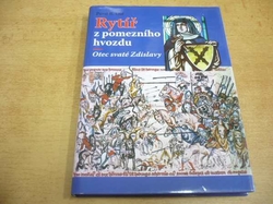 Pavel Benedikt Elbl - Rytíř z pomezního hvozdu (2009)