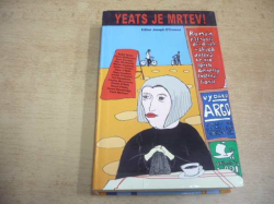 Joseph O´Connor - Yeats je mrtev! (2004) 