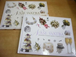Caroline Ashová - Naše svatba. Kalendář svatebních příprav a pamětní album (2002)