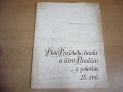 Milada Vilímková - Plán Pražského hradu a části Hradčan z poloviny 18. stol. (1985) 