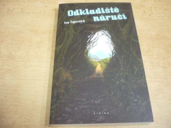 Iva Tajovská - Odkladiště náručí (2013)