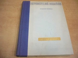 Alexander Friedrich - Neviditelná armáda. Kniha o energii (1942)