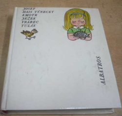 Josef Hais Týnecký - Kmotr ježek. Vrabec tulák (1971)