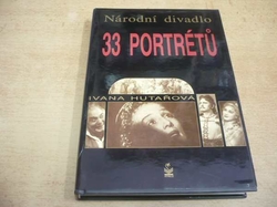 Ivana Hutařová - Národní divadlo. 33 portrétů (2001)