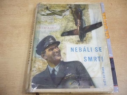 Václav Kubec - Nebáli se smrti (1948)