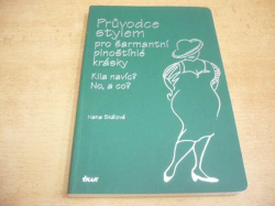 Hana Skálová - Průvodce stylem pro šarmantní plnoštíhlé krásky. Kila navíc? No, a co? (2012)