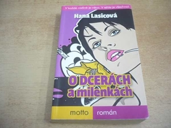 Hana Lasicová - O dcerách a milenkách (2013) ed. Román