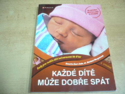 Annette Kast-Zahn - Každé dítě může dobře spát. Rady pro rodiče dětí od narození do 8 let (2008) 