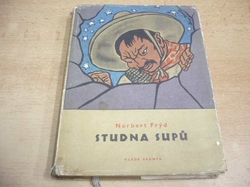 Norbert Frýd - Studna supů (1955) ed. Vpřed 55