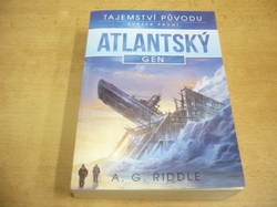 A.G. Riddle - Atlantský gen (2015) Série.Tajemství původu 1