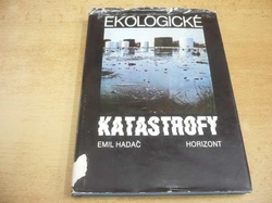 Emil Hadač - Ekologické katastrofy (1987)