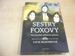 Lucie Hlavinková - Sestry Foxovy (2017)