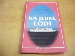 Benoite Groultová - Na jedné lodi (1995) 