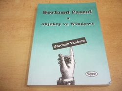 Jaromír Vanžura - Borland Pascal a objekty ve Windows (1994)